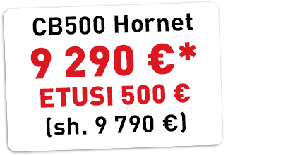 25YM Honda CB500 Hornet kampanjahinta